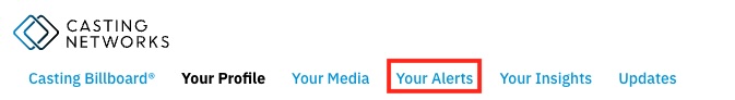 A screenshot of the Casting Networks navigation bar, showing links for 'Casting Billboard', 'Your Profile', 'Your Media', 'Your Alerts', 'Your Insights', and 'Updates'. The 'Your Alerts' link is highlighted with a red box.