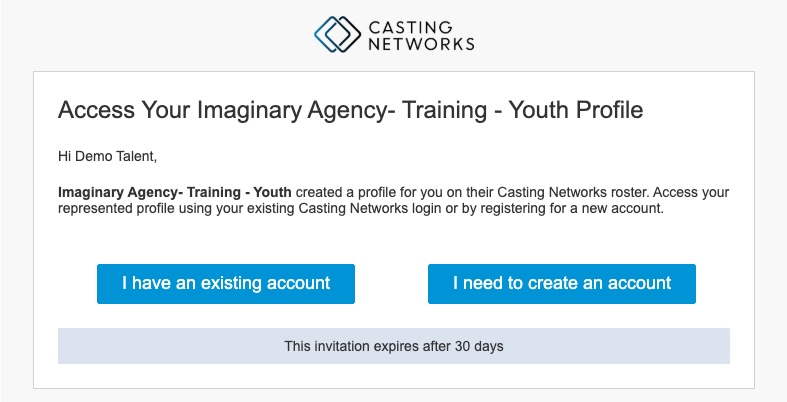 A screenshot of a Casting Networks invitation email. The headline says, 'Access Your Imaginary Agency- Training - Youth Profile'. The body text invites 'Demo Talent' to access their new profile and provides two options: a blue button that reads 'I have an existing account' and another that reads 'I need to create an account'. A footer notes that the invitation expires after 30 days.